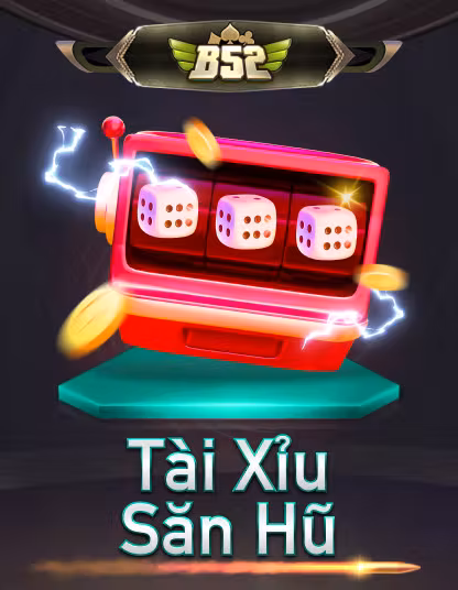 Tài Xỉu B52 Tam Hủ